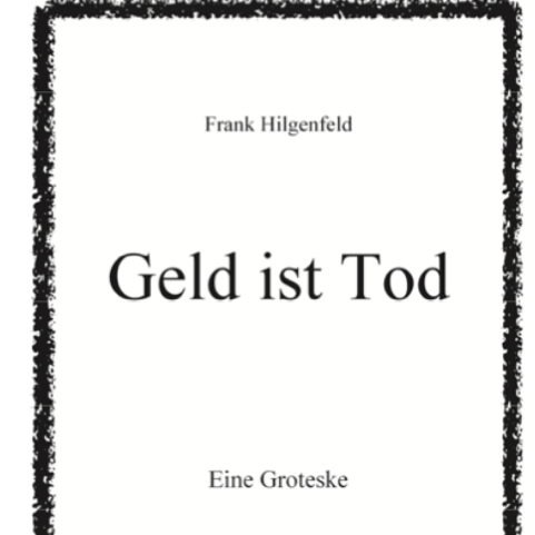 Titelseite des Buches "Geld ist Tod"